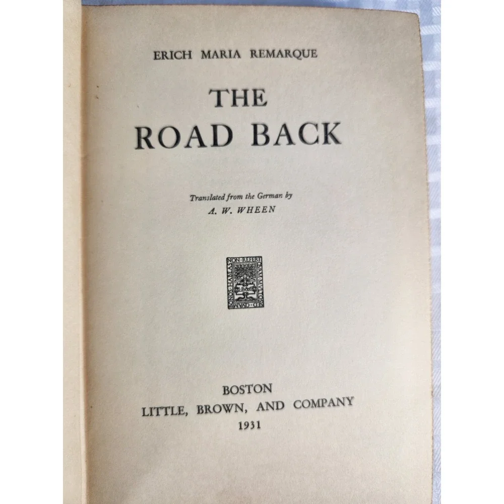 1st Edition Erich Maria Remarque The Road Back 1931 Hardcover